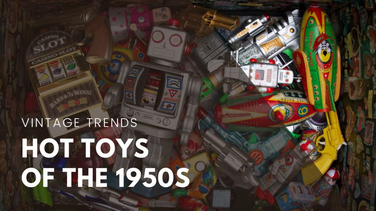 The Most Nostalgic 1950s Toys
